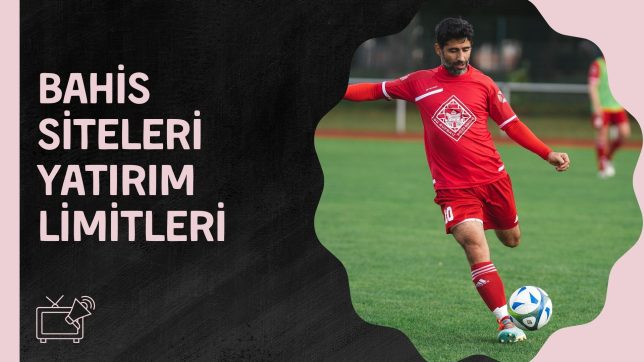 Bahis Siteleri Yatırım Limitleri
